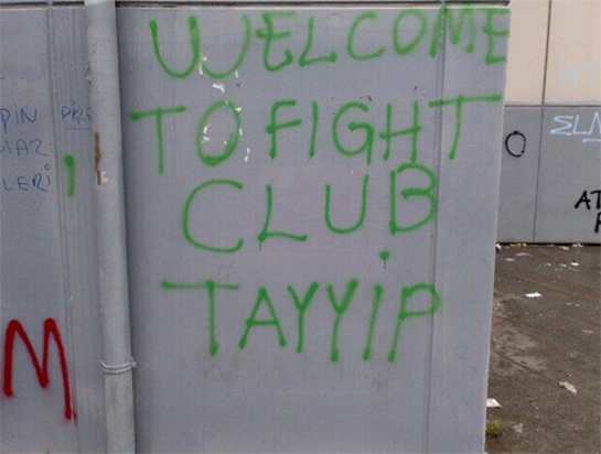 //"Welcome to fight club Tayyip!"