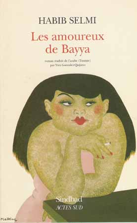 Les amoureux de Bayya, de Habib Selmi