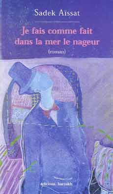 Alger-Paris, et la déglingue de Sadek Aissat