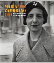 María Zambrano (1904-1991). De la razón cívica a la razón poética