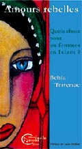 Amours Rebelles. Quels choix pour les femmes en Islam?
