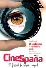 CINESPAÑA 2006. 11ème Festival du Cinéma Espagnol de Toulouse et Midi Pyrénées