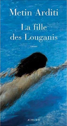 La Fille des Louganis de Metin Arditi
