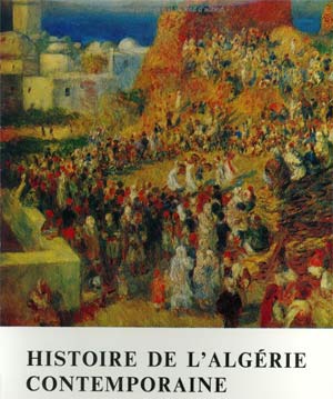 «Histoire de l’Algérie contemporaine» de Charles André Julien