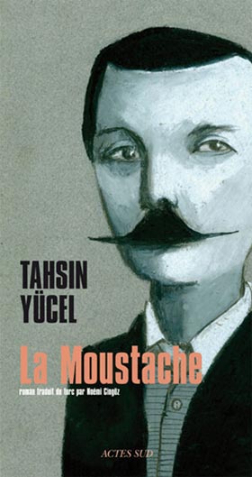 La moustache, Tahsin Yücel