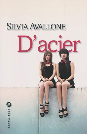 «D'acier» de Silvia Avallone