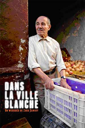  Dans la ville blanche, un web - documentaire hommage aux Casablancais