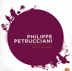 / PHILIPPE PETRUCCIANI, «Este Mundo», Jazz Village/Harmonia Mundi