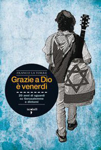 Grazie a Dio è venerdì