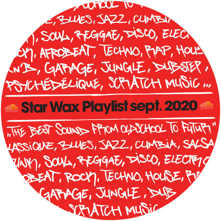 PLAYLIST STAR WAX / SEPT. 2020 | Star Wax Magazine
