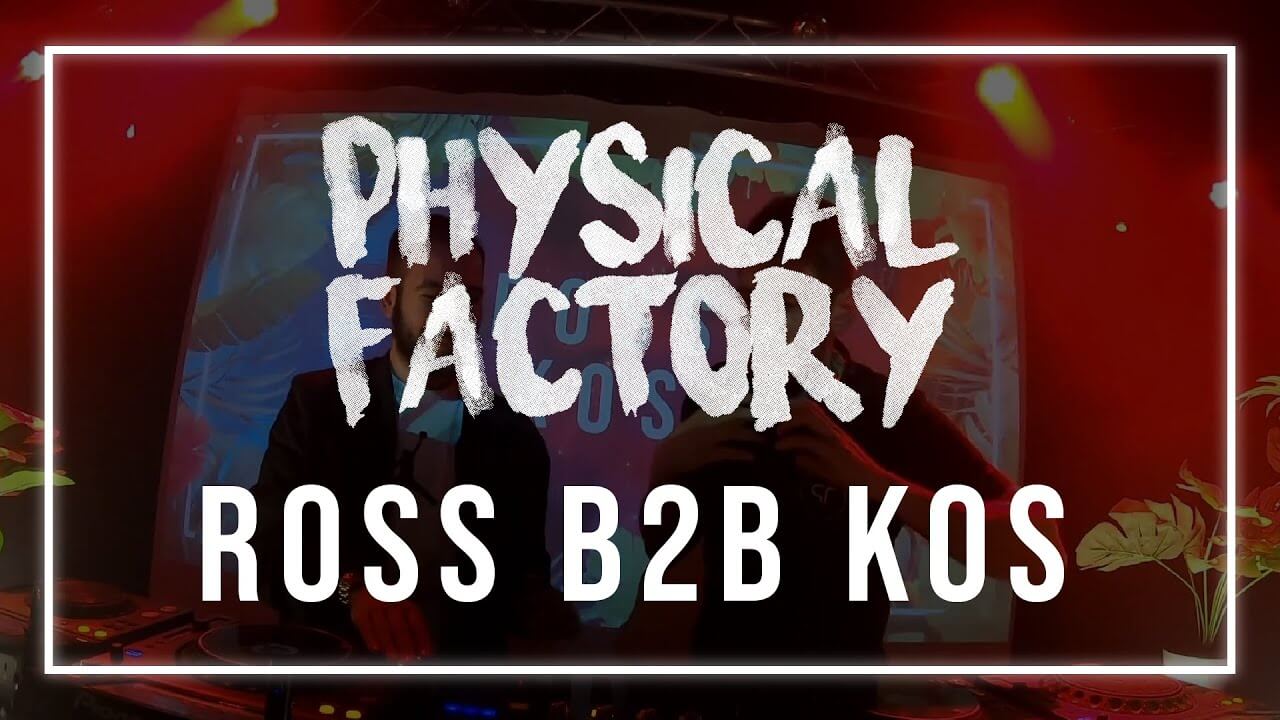 Physical Factory #02 : Ross B2B KOS | Physical Tool
