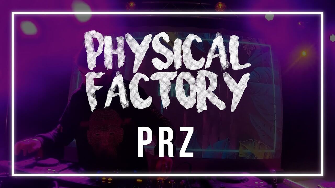Physical Factory #03 : PRZ | Physical Tool