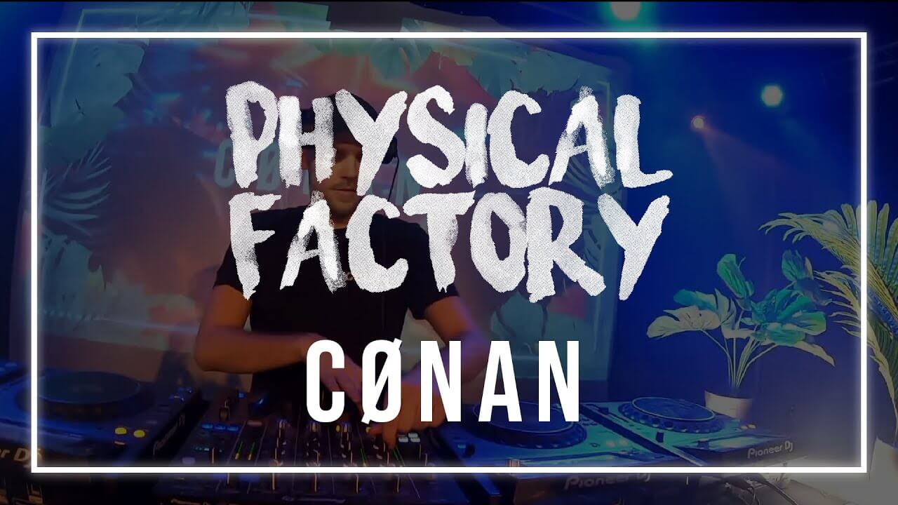 Physical Factory #02 : Cønan | Physical Tool