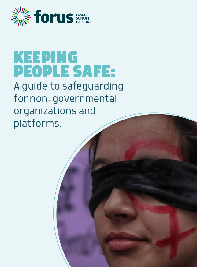KEEPING  PEOPLE SAFE: A guide to safeguarding for non-governmental organizations and platforms. | Forus