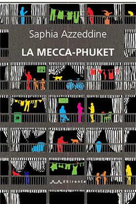 “La Mecca-Phuket” di Saphia Azzeddine | Babelmed