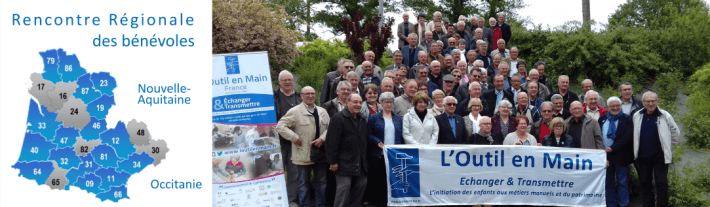 Rencontre Régionale Nouvelle Aquitaine - Occitanie | L'Outil en Main France