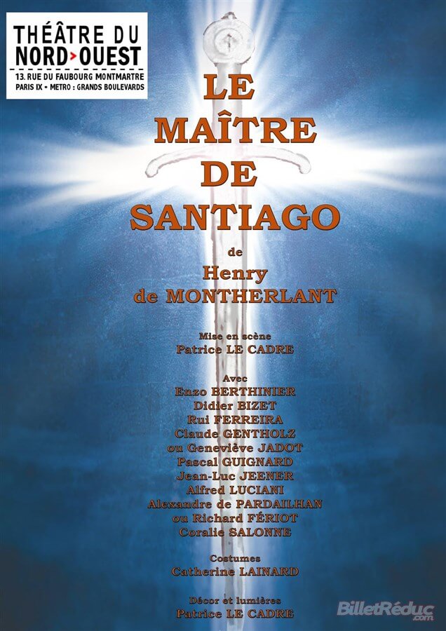 Le maître de Santiago d’Henri de Montherlant | Théâtres de Bourbon