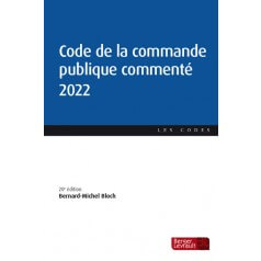 Le code de la commande publique commenté 2022 - Bernard Michel BLOCH | APASP - Association Pour l'Achat dans les Services Publics