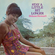 DELANO STEWART / STAY A LITTLE BIT LONGER | Star Wax Magazine