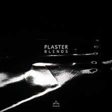 PLASTER / BLENDS | Star Wax Magazine