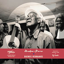 IBRAHIM FERRER / BUENOS HERMANOS | Star Wax Magazine