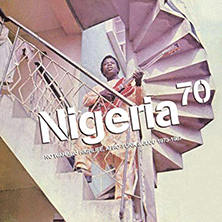 NIGERIA 70 / NO WAHALA : HIGHLIFE, AFRO-FUNK & JUJU 1973-1987 | Star Wax Magazine