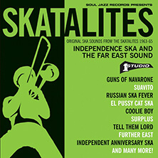 SKATALITES / INDEPENDENCE SKA AND THE FAR EAST SOUND | Star Wax Magazine