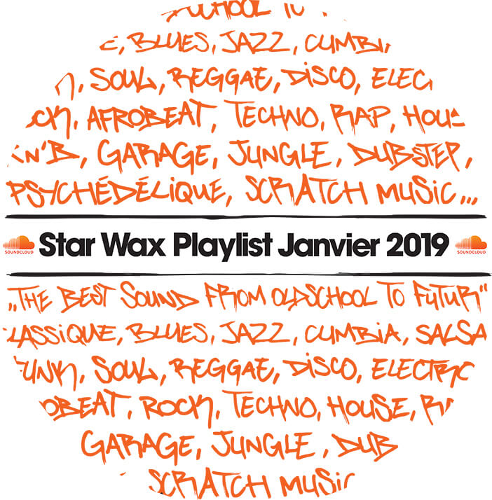 PLAYLIST STAR WAX / JANVIER 2019 | Star Wax Magazine