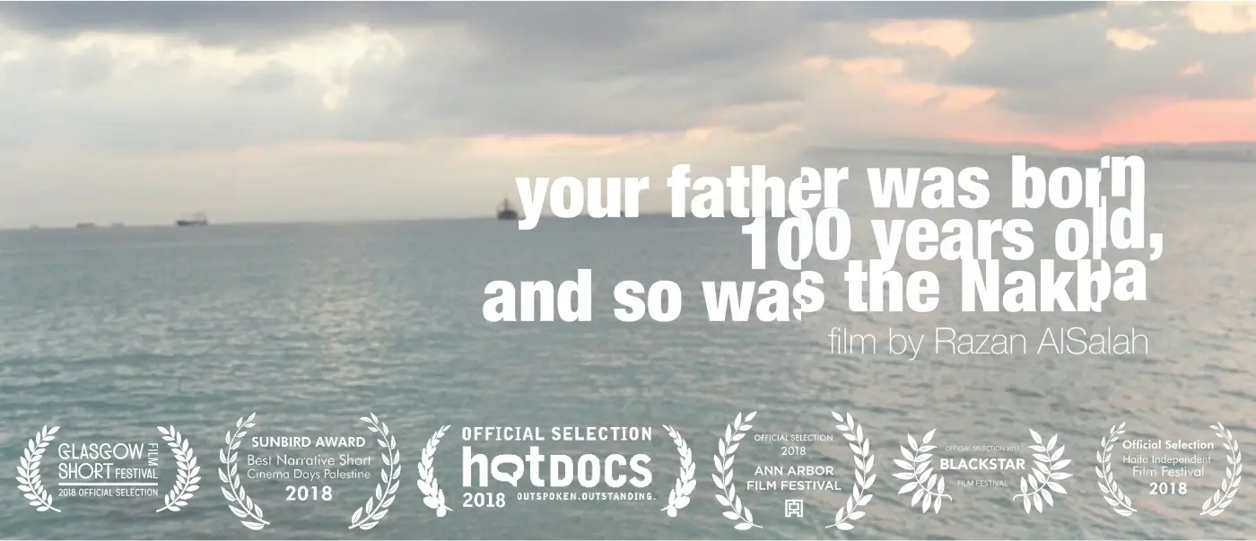 Your father was born 100 years old, and so was the Nakba | Festival Ciné-Palestine - FCP