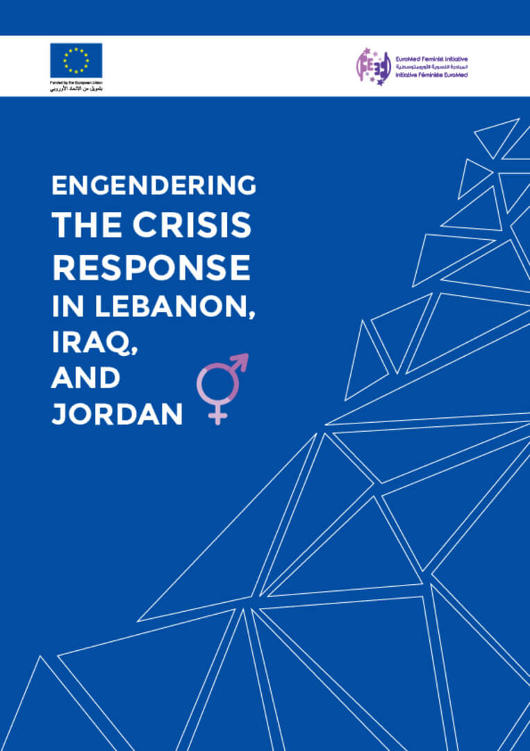 Report: Engendering the Crisis Response in Lebanon, Iraq and Jordan | EFI - EuroMed Feminist Initiative