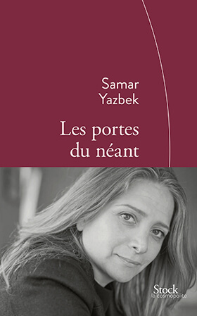 "Les portes du néant" de Samar Yazbek | Babelmed