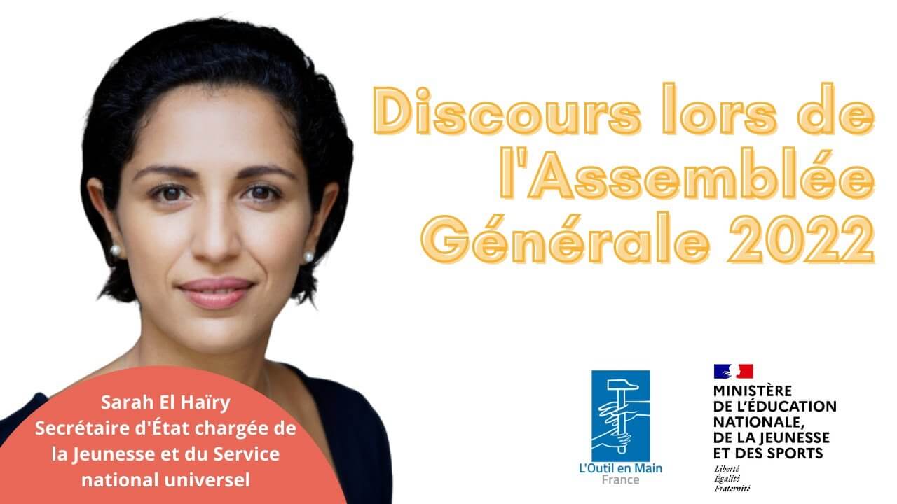 Discours AG 2022 - Sarah El Haïry, Ministère de l'Éducation Nationale de la Jeunesse et des Sports | L'Outil en Main France