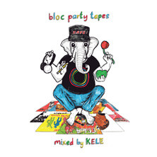 BLOC PARTY TAPES / | Star Wax Magazine