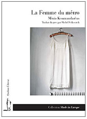 "La femme du métro" de Mènis Koumandarèas | Babelmed
