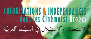 Aflam: Colonisations et Indépendances dans les cinémas arabes | Babelmed