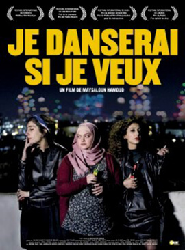 Je danserais si je veux, film de Maysaloun Hamoud | Babelmed