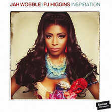 JAH WOBBLE AND PJ HIGGINS / INSPIRATION | Star Wax Magazine