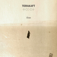 TERAKAFT / ALONE  | Star Wax Magazine