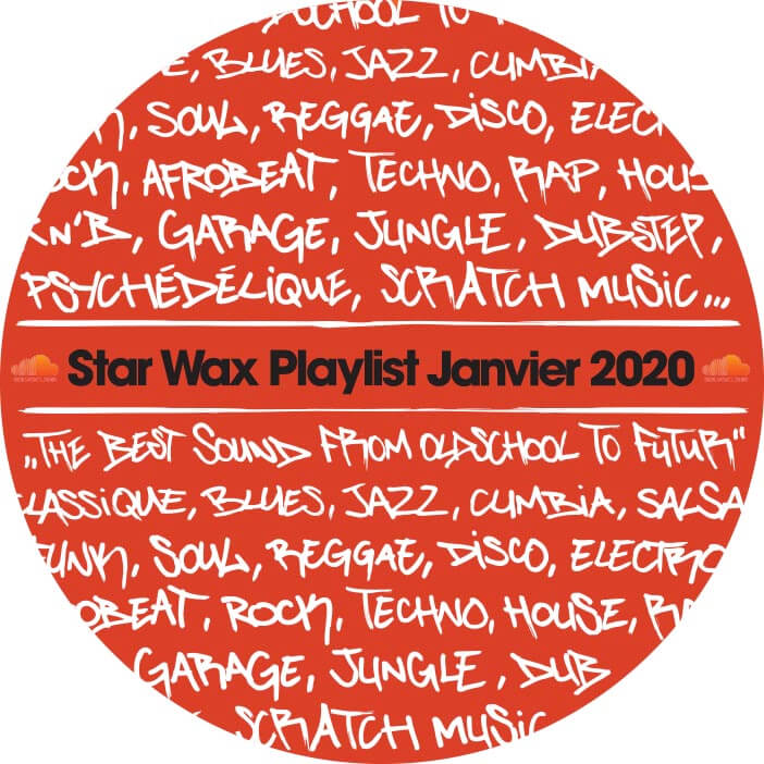 PLAYLIST STAR WAX / JANVIER  | Star Wax Magazine