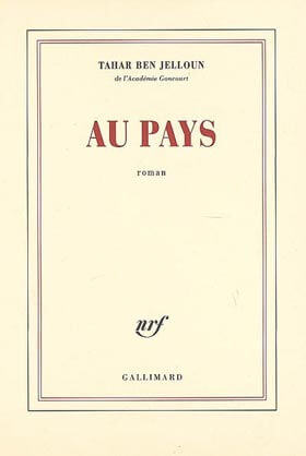 «Au Pays», dernier roman de Tahar Benjelloun | Babelmed