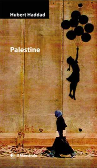 Palestine o le metamorfosi dello spazio | Babelmed