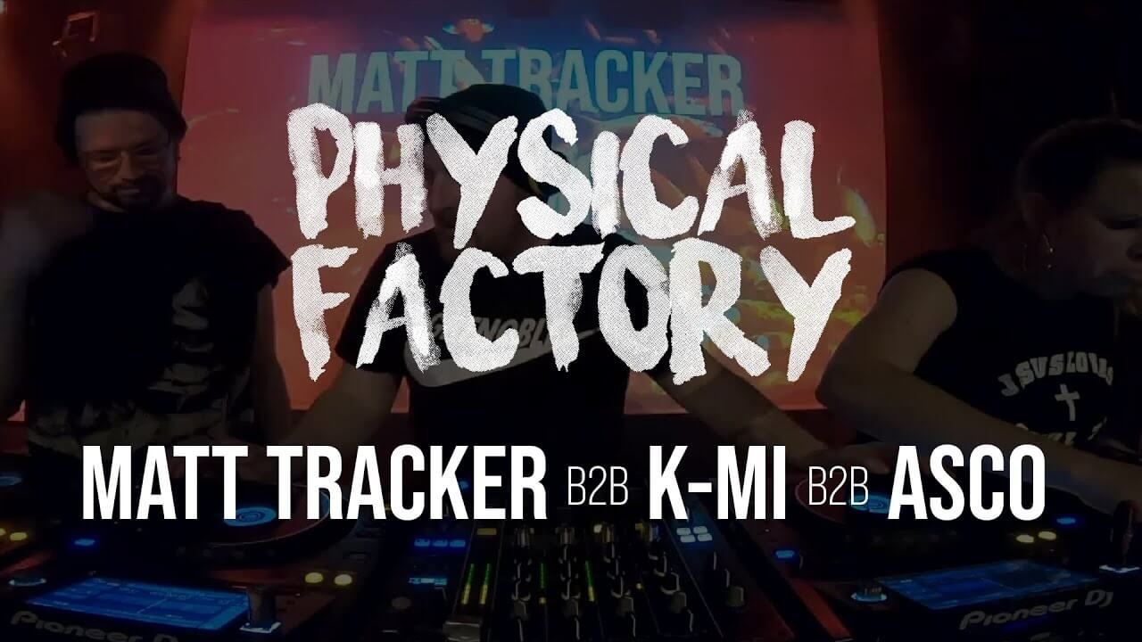 Physical Factory #05 : Matt Tracker B2B K-Mi B2B Asco | Physical Tool