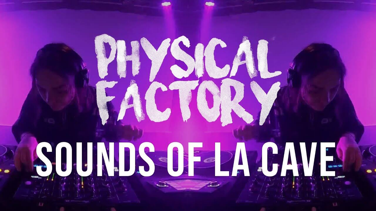 Physical Factory #06 : - Sounds Of La Cave | Physical Tool
