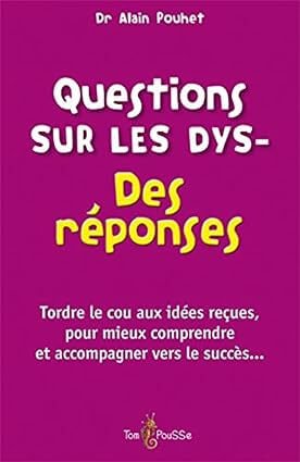 Questions sur les Dys- : Des réponses | FDMF - Fédération Dyspraxique Mais Fantastique