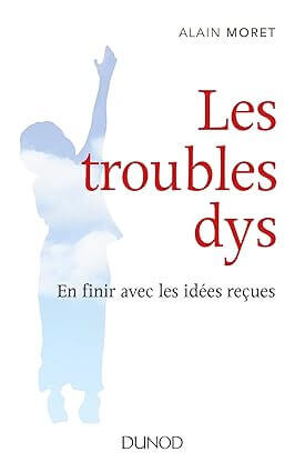 Les troubles dys : En finir avec les idées reçues | FDMF - Fédération Dyspraxique Mais Fantastique