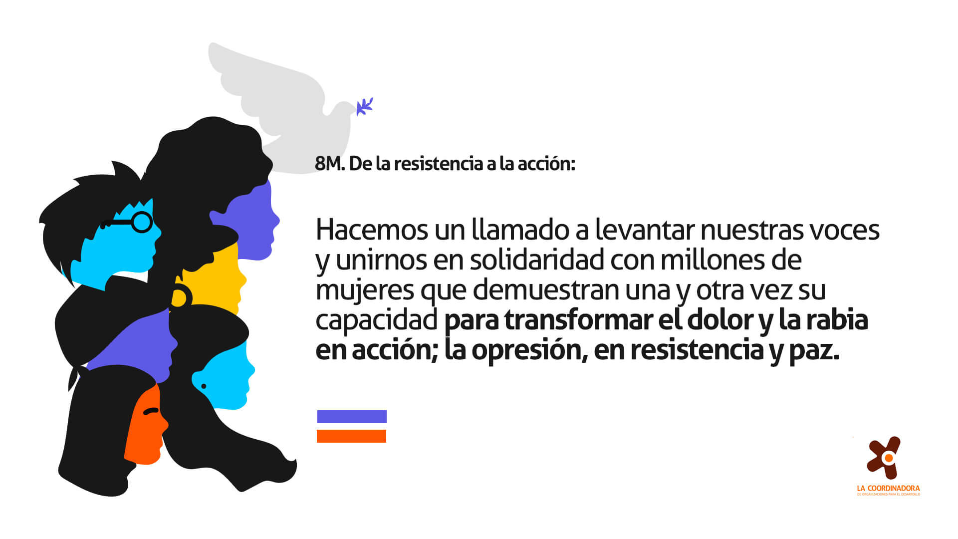 8M2024. De la resistencia a la acción: mujeres por la paz, la igualdad y la justicia - La Coordinadora de Organizaciones para el Desarrollo | Forus
