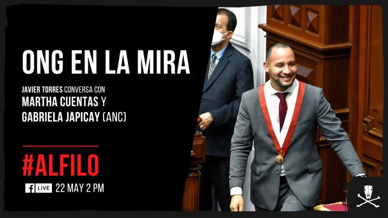 Al Filo: ONG en la mira | Entrevista a Martha Cuentas | Forus