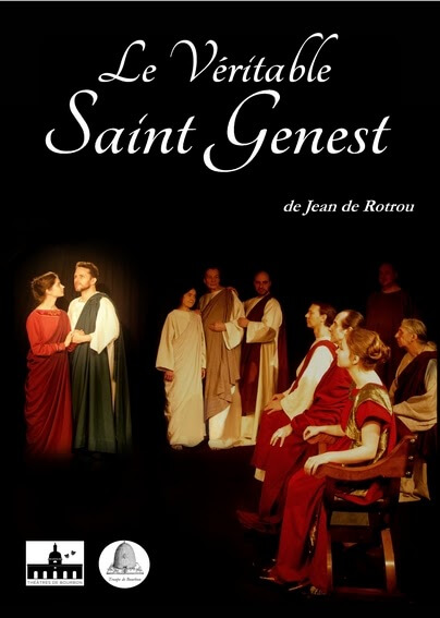 LE VERITABLE SAINT GENEST, par Passion Théâtre | Théâtres de Bourbon
