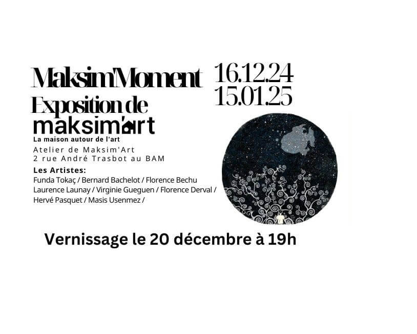 Maksim'Moment 2024 | Maksim'ART - Maison autour de l'art