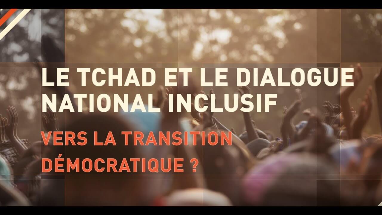 Le Tchad et le dialogue inclusif : vers la transition démocratique ? | Tournons la Page